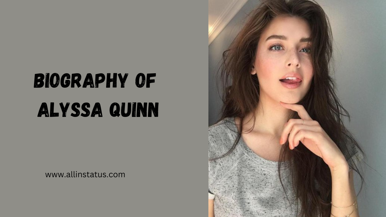 BioGraphy Of Alyssa Quinn